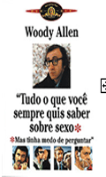 Tudo O Que Você Sempre Quis Saber Sobre Sexo Mas Tinha Medo de Perguntar