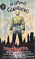 O Ultimo Guerreiro