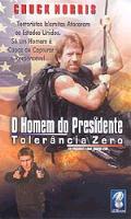 O Homem Do Presidente Tolerância Zero