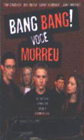 Bang Bang Voce Morreu