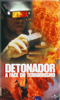 Detonador - A face do terrorismo