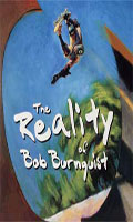 A Realidade De Bob Burnquist