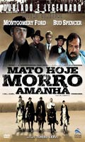 Mato Hoje! Morro Amanha!