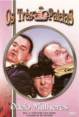 Os Três Patetas Odeio Mulheres