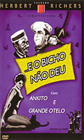E O Bicho Nao Deu