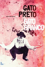 Gato Preto, Gato Branco
