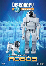Discovery Channel A Revolucao dos Robos