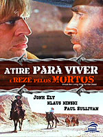 Atire para Viver e Reze pelos Mortos