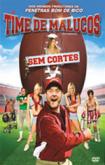 Um Time de Malucos