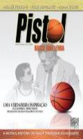 Pistol Nasce Uma Lenda