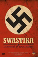 Swastika A Intimidade da Cúpula Nazista