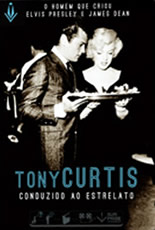 Tony Curtis Conduzindo ao Estrelato