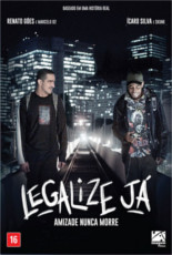 Legalize Já Amizade Nunca Morre