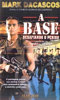 A Base - Desafiando O Perigo